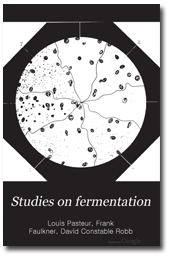 Louis Pasteur - Studies On Fermentation